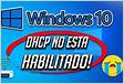 DHCP NO ESTÁ HABILITADO para Ethernet Windows 10